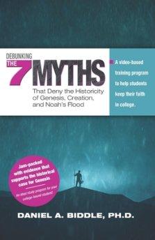 Debunking the Seven Myths that Deny the Historicity of Genesis, Creation, and Noah's Flood: A video-based training program to help students keep thei