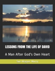 Lessons from the Life of David: A Man After God's Own Heart