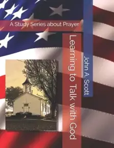 Learning to Talk with God: A Study Series about Prayer