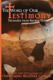 The Word of Our Testimony: Treasures from Broken Vessels