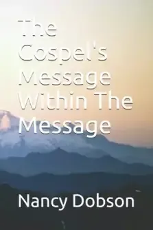 The Gospel's Message Within The Message