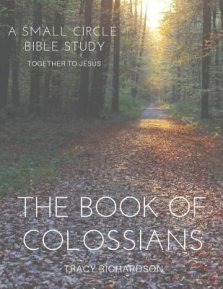 The Book of Colossians: A Small Circle Bible Study