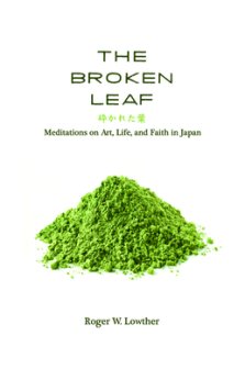 The Broken Leaf: Meditations on Art, Life, and Faith in Japan