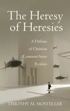 The Heresy of Heresies