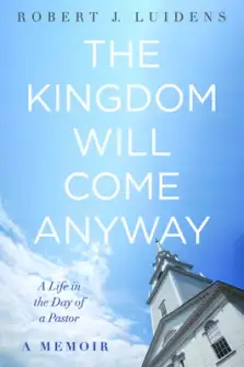 The Kingdom Will Come Anyway