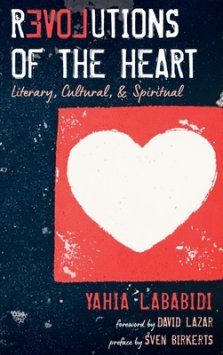 Revolutions of the Heart: Literary, Cultural, & Spiritual