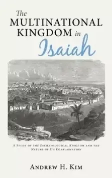 The Multinational Kingdom in Isaiah