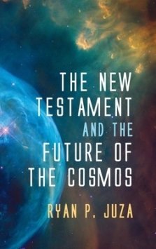 The New Testament and the Future of the Cosmos