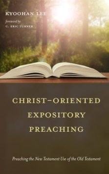 Christ-Oriented Expository Preaching: