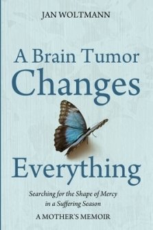 A Brain Tumor Changes Everything