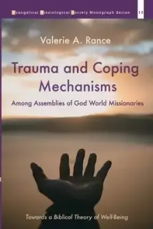 Trauma and Coping Mechanisms among Assemblies of God World Missionaries