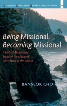 Being Missional, Becoming Missional