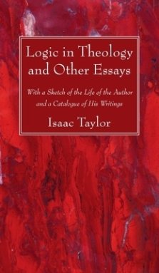 Logic in Theology and Other Essays