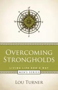 Overcoming Strongholds