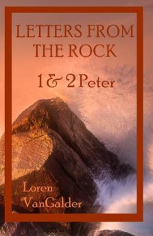 Letters from the Rock: 1 & 2 Peter