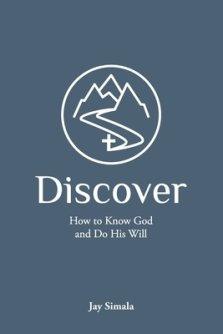 Discover: How to Know God and Do His Will