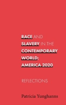 Race and Slavery in the Contemporary World: Reflections