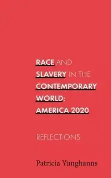 Race and Slavery in the Contemporary World: Reflections