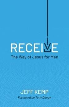 Receive: The Way of Jesus for Men