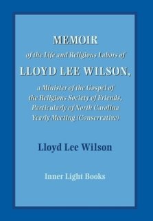 Memoir of the Life and Religious Labors of Lloyd Lee Wilson