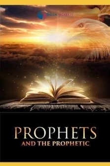 Prophets and the Prophetic