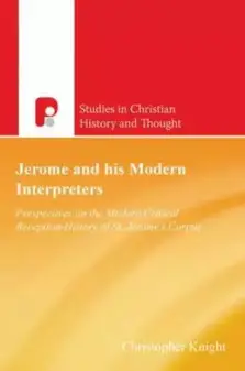 Jerome and His Modern Interpreters