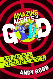 Amazing Agents of God Awesome Assignments