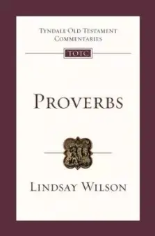 Proverbs: Tyndale Old Testament Commentaries