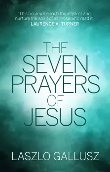 The Seven Prayers of Jesus