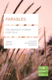 Lifebuilder Bible Study: Parables