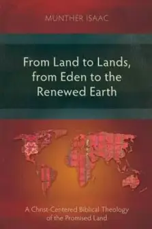 From Land to Lands, from Eden to the Renewed Earth