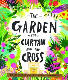 The Garden, the Curtain and the Cross Storybook