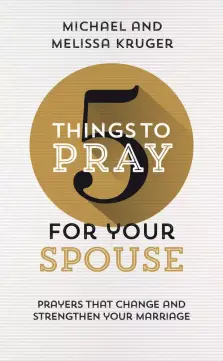 5 Things to Pray for Your Spouse