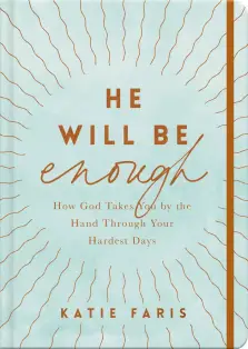 He Will Be Enough