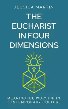 The Eucharist in Four Dimensions