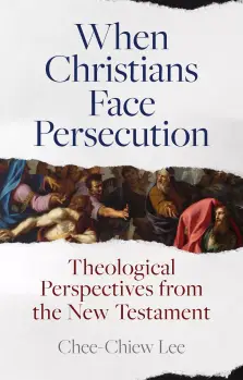 When Christians Face Persecution