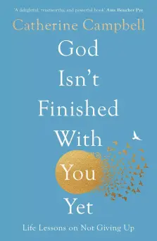 God Isn't Finished With You Yet