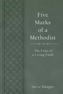 Five Marks of a Methodist