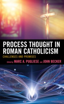 Process Thought And Roman Catholicism