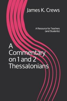 A Commentary on 1 and 2 Thessalonians: A Resource for Teachers (and Students)