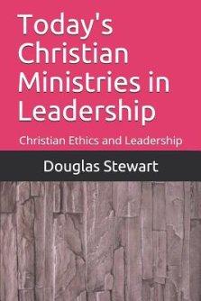 Today's Christian Ministries in Leadership: Christian Ethics and Leadership