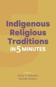 Indigenous Religious Traditions in 5 Minutes