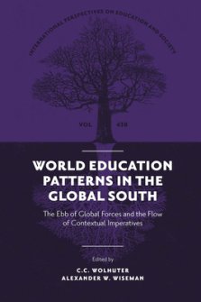 World Education Patterns in the Global South: The Ebb of Global Forces and the Flow of Contextual Imperatives