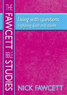 Living with Questions: Exploring Faith and Doubt