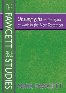 Unsung Gifts: The Spirit at Work in the New Testament