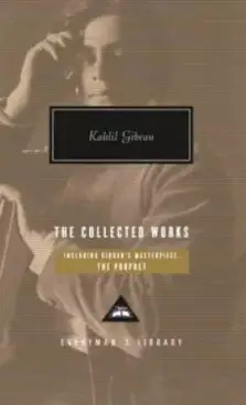 The Collected Works of Kahlil Gibran