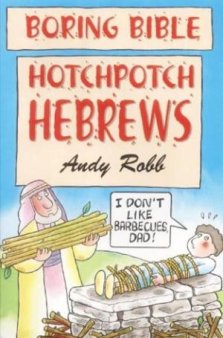 Boring Bible: Hotchpotch Hebrews