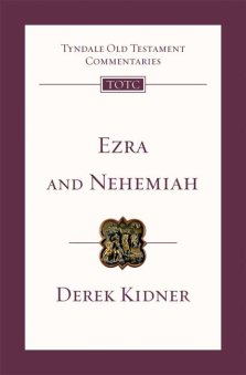 Ezra And Nehemiah: Tyndale Old Testament Commentaries