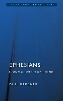 Ephesians : Focus on the Bibles