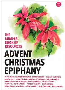 The Bumper Book of Resources : Advent, Christmas & Epiphany (Volume 2)